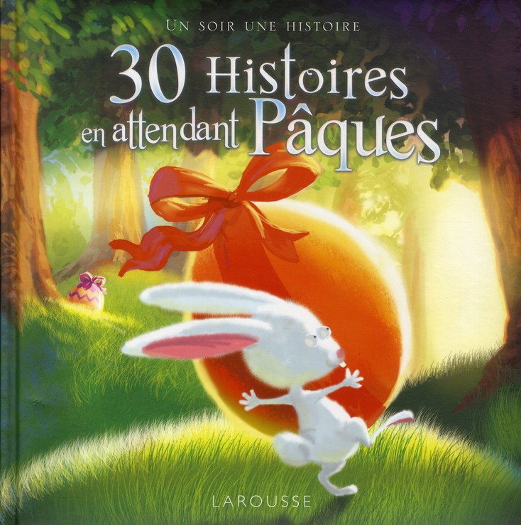 30 HISTOIRES EN ATTENDANT PAQUES