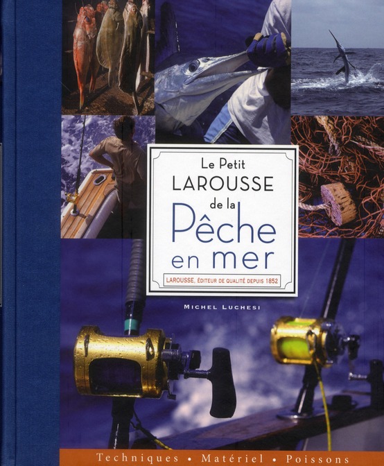 LE PETIT LAROUSSE DE LA PECHE EN MER