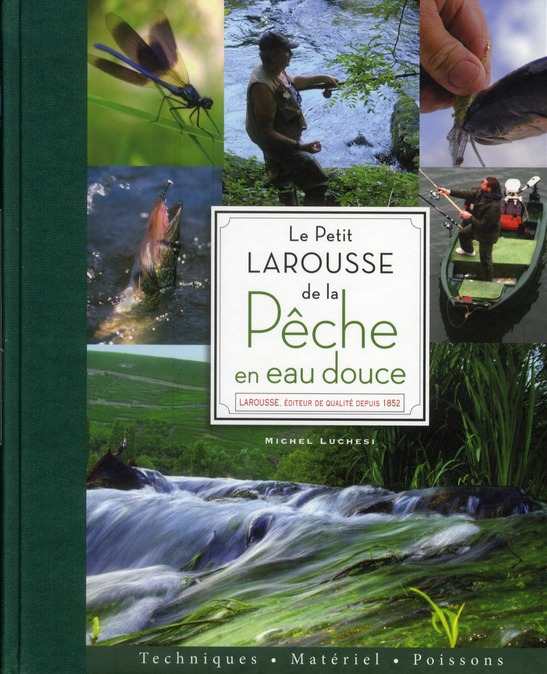 LE PETIT LAROUSSE DE LA PECHE EN EAU DOUCE