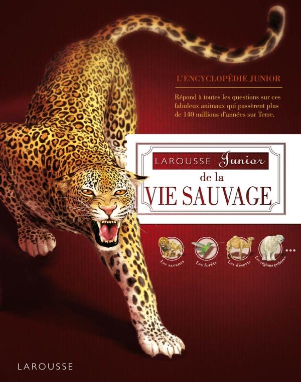 LAROUSSE JUNIOR DE LA VIE SAUVAGE