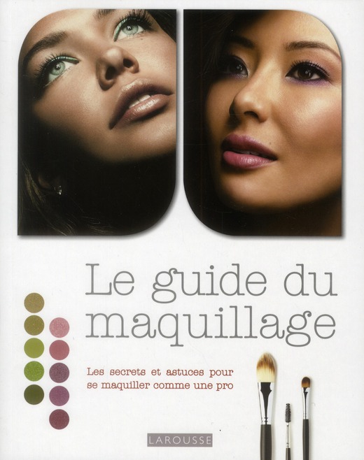 LE GUIDE DU MAQUILLAGE