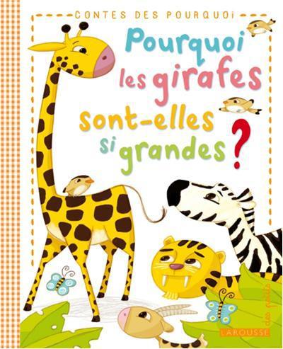 POURQUOI LES GIRAFES SONT-ELLES SI GRANDES ?