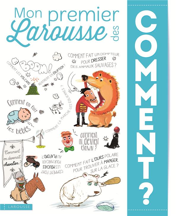 MON PREMIER LAROUSSE DES COMMENT ?