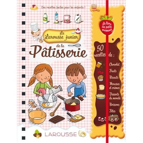 LAROUSSE JUNIOR DE LA PATISSERIE