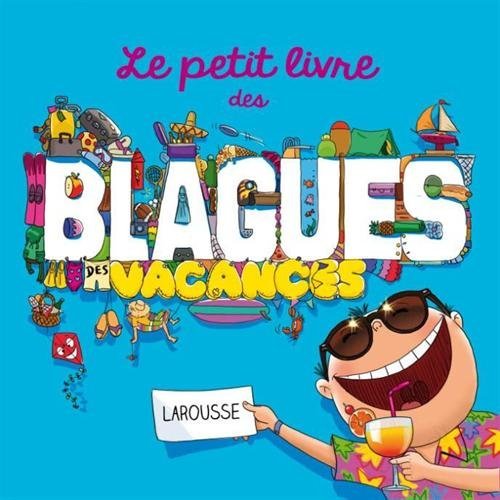 LE PETIT LIVRE DES BLAGUES DES VACANCES