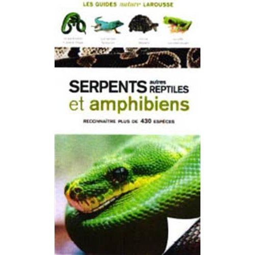 SERPENTS, AUTRES REPTILES ET AMPHIBIENS