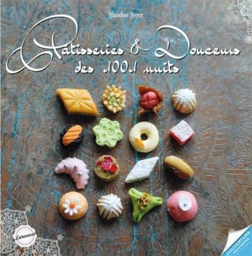 PATISSERIES & DOUCEURS DES MILLE ET UNE NUITS