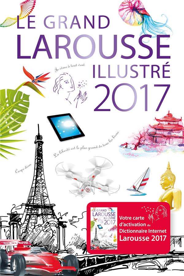 LE GRAND LAROUSSE ILLUSTRE 2017