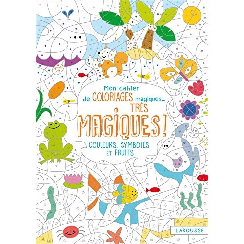 MON CAHIER DE COLORIAGES MAGIQUES TRES MAGIQUES - COULEURS, SYMBOLES ET FRUITS