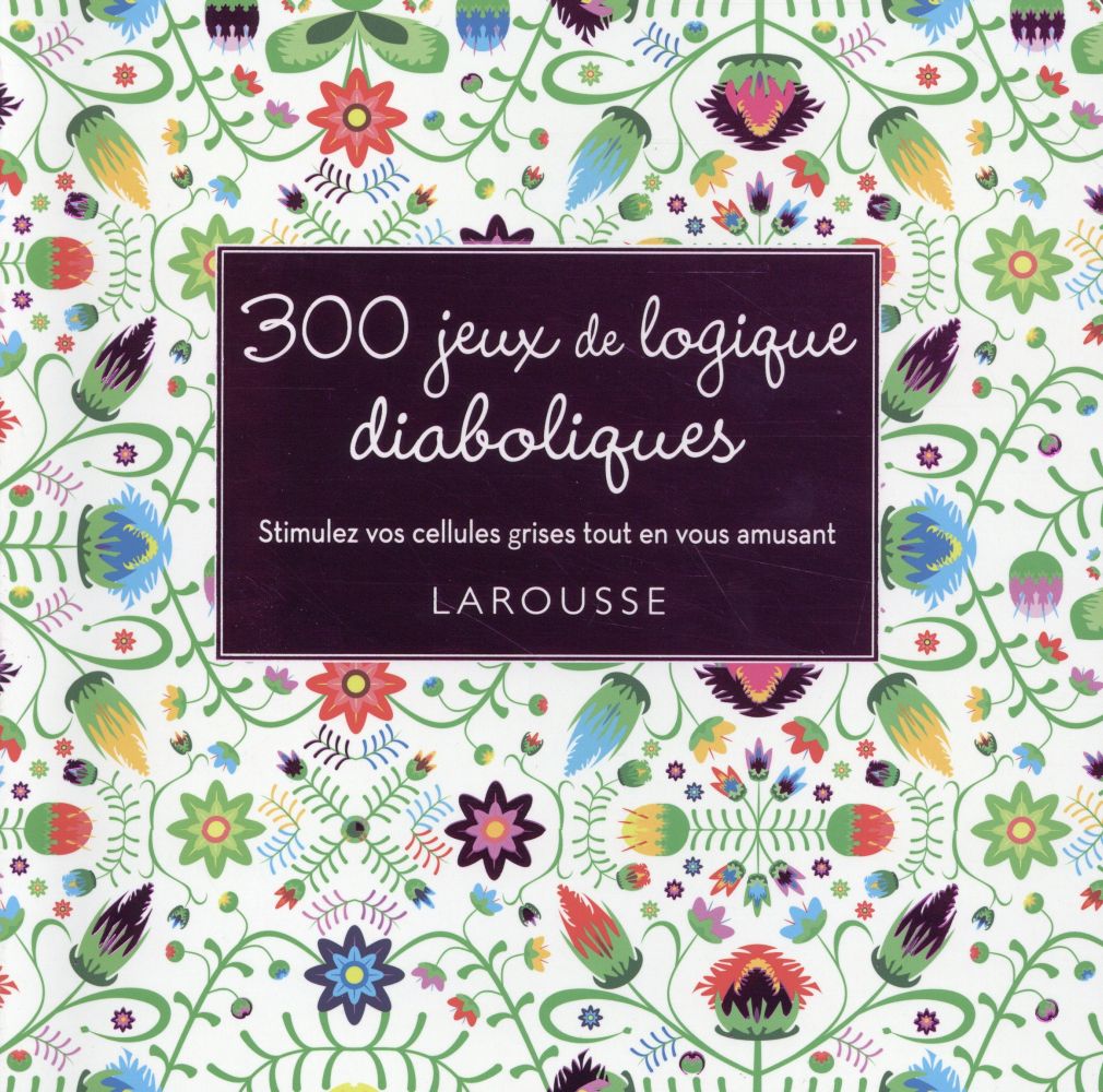 300 JEUX DE LOGIQUE DIABOLIQUES