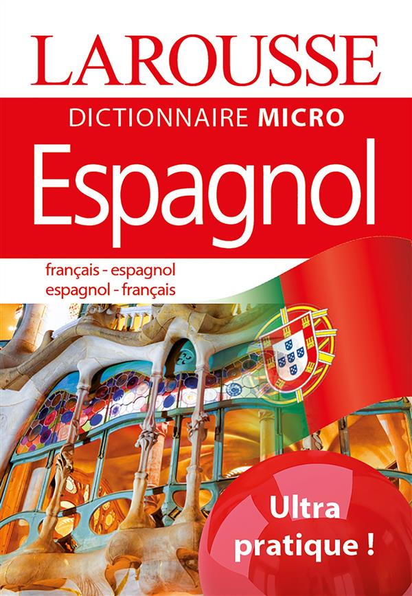 LAROUSSE MICRO ESPAGNOL - LE PLUS PETIT DICTIONNAIRE