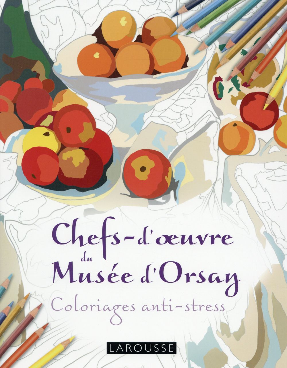 CHEFS D'OEUVRES DU MUSEE D'ORSAY COLORIAGES ANTI-STRESS