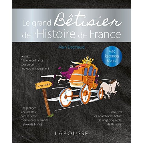 LE GRAND BETISIER DE L'HISTOIRE DE FRANCE