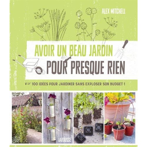 AVOIR UN BEAU JARDIN POUR PRESQUE RIEN