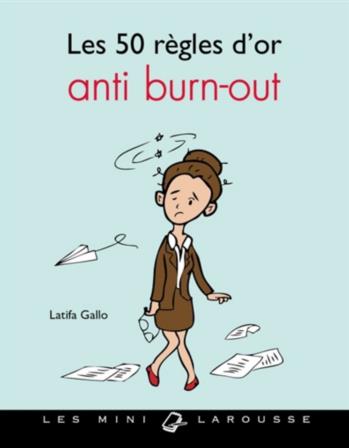 LES 50 REGLES D'OR ANTI BURN-OUT