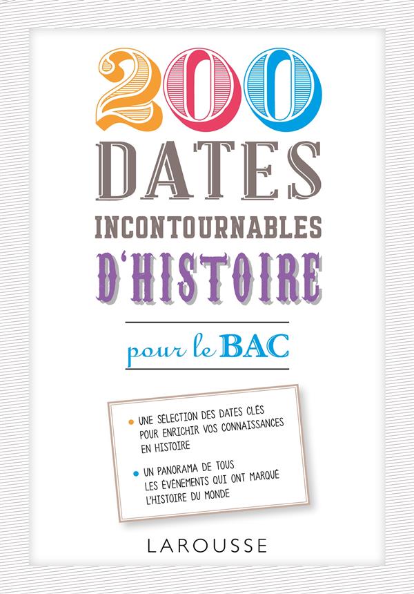200 DATES INCONTOURNABLES D'HISTOIRE POUR LE BAC