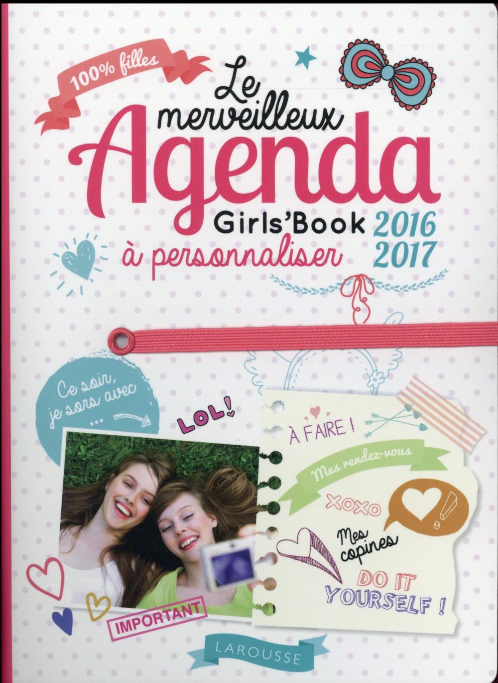 LE MERVEILLEUX AGENDA GIRLS BOOK A PERSONNALISER 2016-2017
