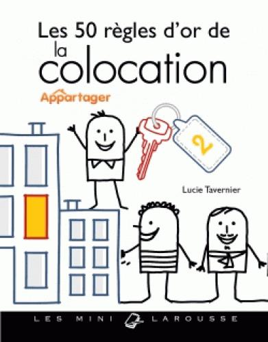LES 50 REGLES D'OR DE LA COLOCATION