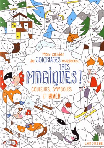 MON CAHIER DE COLORIAGES MAGIQUES TRES MAGIQUES - COULEURS, SYMBOLES ET HIVER