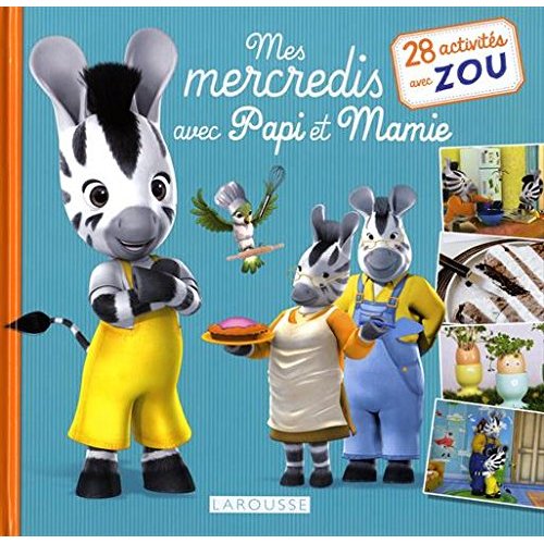 MES MERCREDIS AVEC PAPI ET MAMIE - 28 ACTIVITES AVEC ZOU