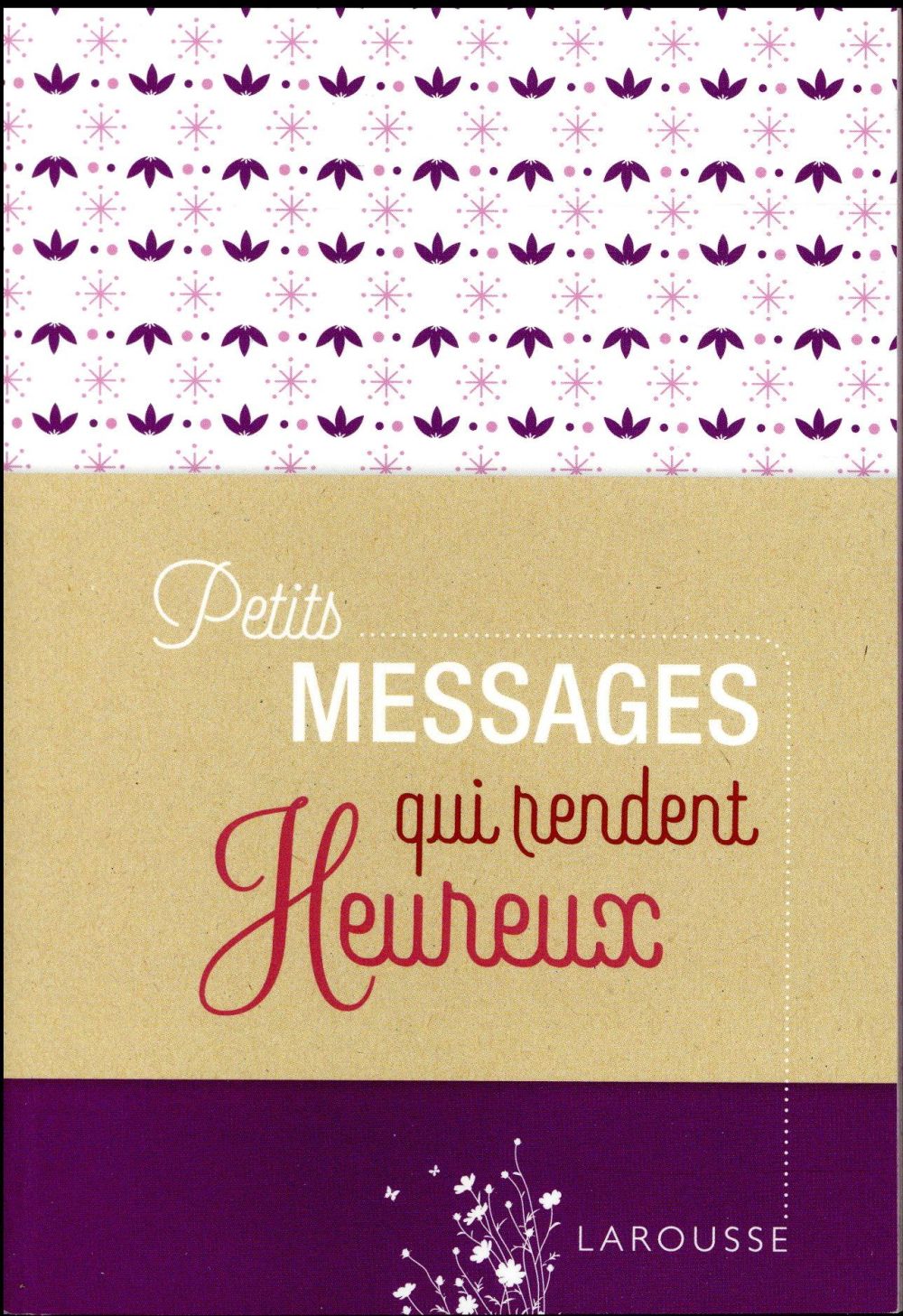 PETITS MESSAGES QUI RENDENT HEUREUX