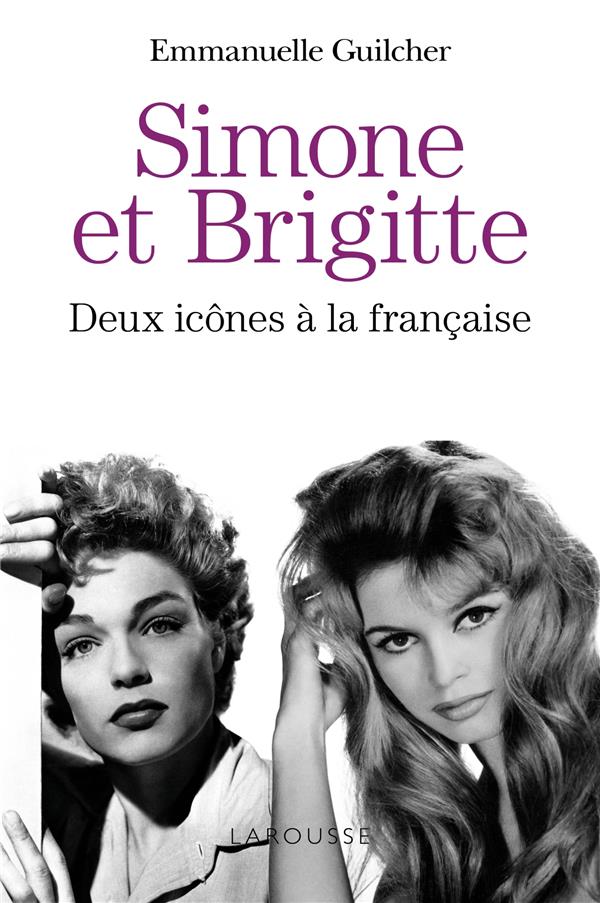 BRIGITTE ET SIMONE : DEUX ICONES A LA FRANCAISE