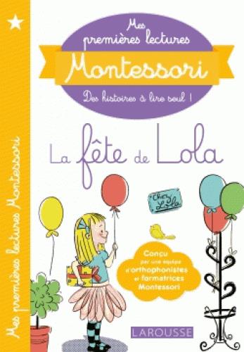 MES PREMIERES LECTURES MONTESSORI, LA FETE DE LOLA