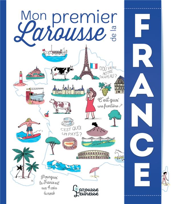 MON PREMIER LAROUSSE DE LA FRANCE ET DE SES REGIONS