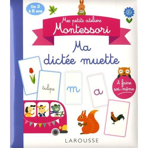 MES PETITS ATELIERS MONTESSORI - MA DICTEE MUETTE