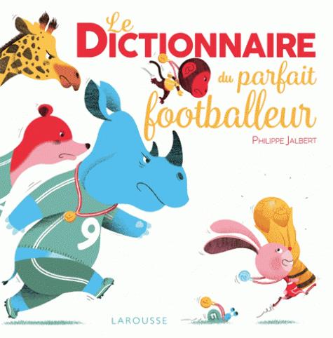 LE DICTIONNAIRE DU PARFAIT FOOTBALLEUR