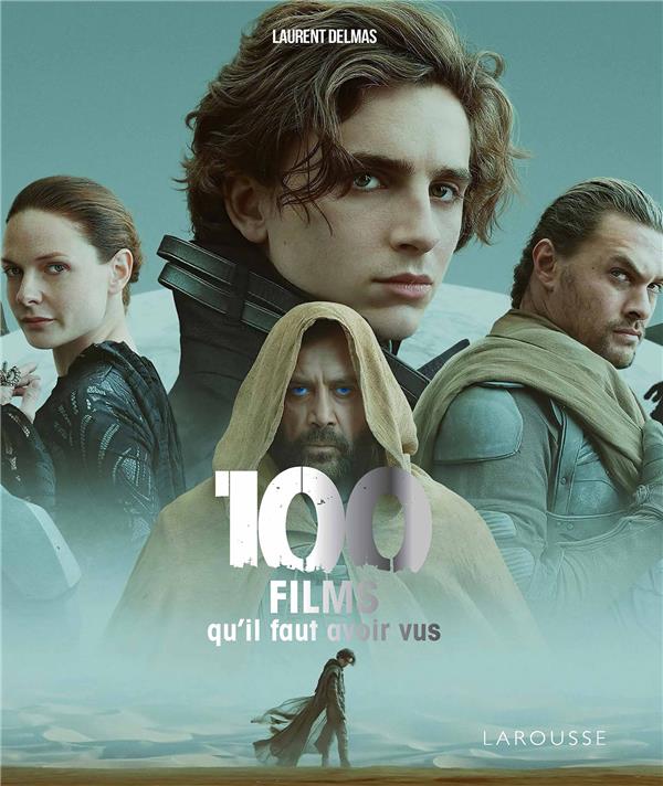 100 FILMS QU'IL FAUT AVOIR VUS