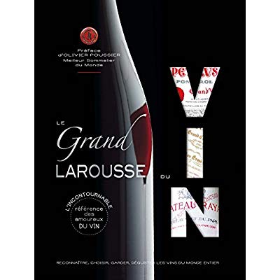 LE GRAND LAROUSSE DU VIN