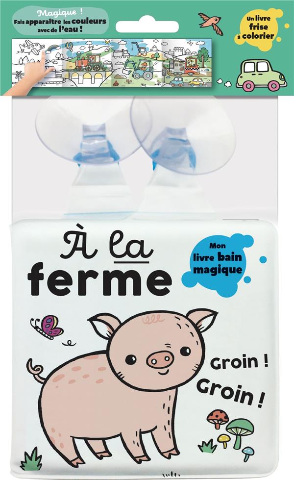 MON LIVRE BAIN MAGIQUE - A LA FERME