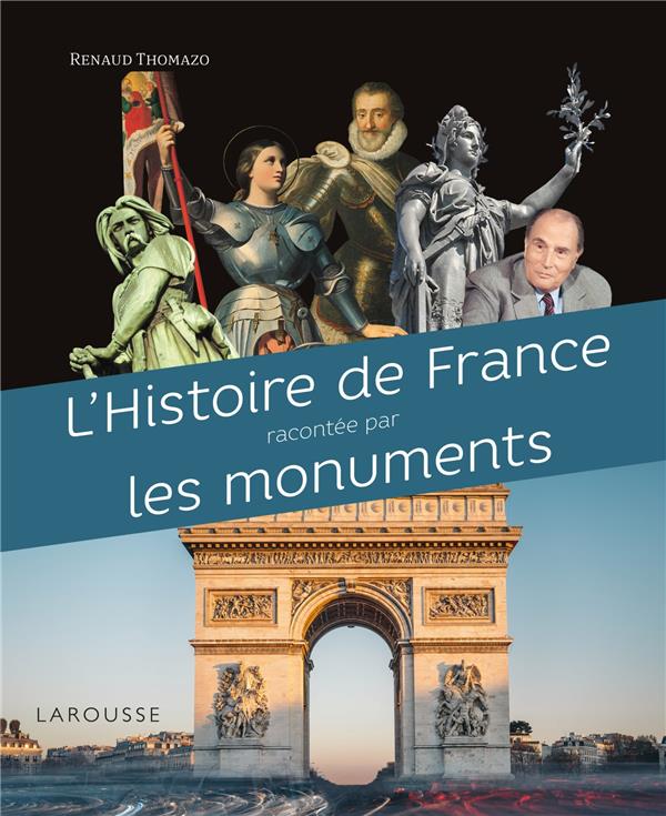L' HISTOIRE DE FRANCE RACONTEE PAR LES MONUMENTS