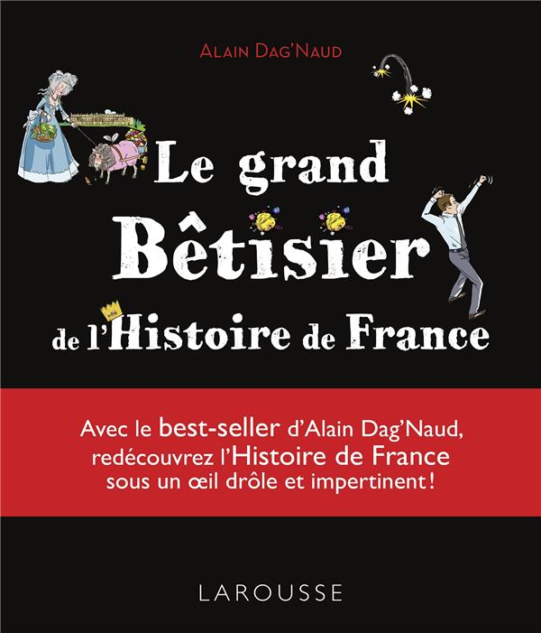 LE GRAND BETISIER DE L'HISTOIRE DE FRANCE