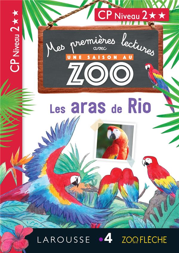 1ERES LECTURES UNE SAISON AU ZOO - LES ARAS DE RIO