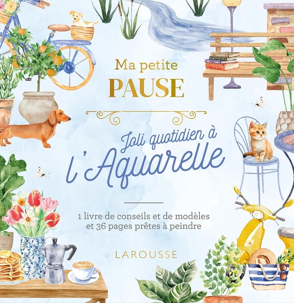 MA PETITE PAUSE JOLI QUOTIDIEN A L'AQUARELLE - 1 LIVRE DE CONSEILS ET DE MODELES ET 36 PAGES PRETES