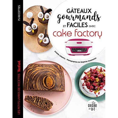 GATEAUX GOURMANDS ET FACILES AVEC CAKE FACTORY
