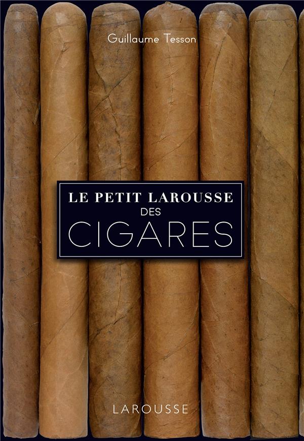 LE PETIT LAROUSSE DES CIGARES