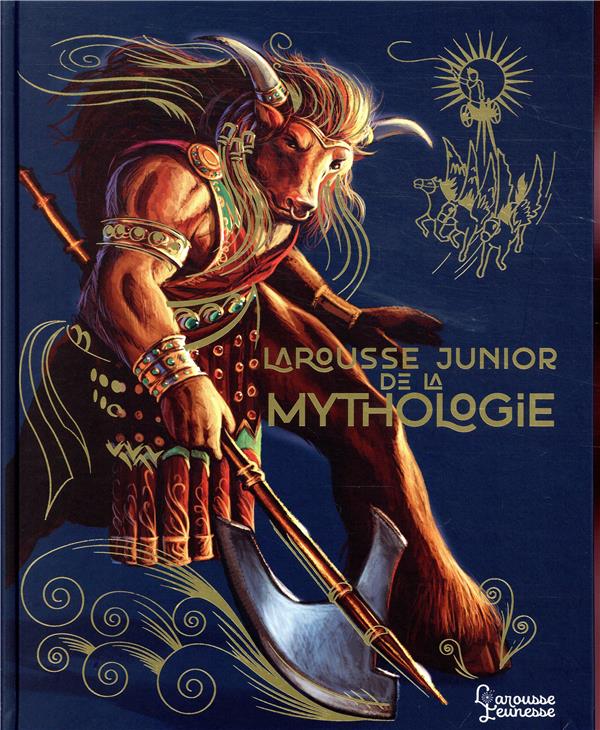 LAROUSSE JUNIOR DE LA MYTHOLOGIE