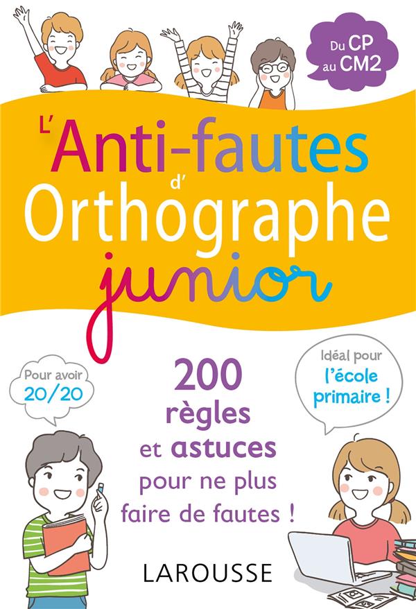 L'ANTI-FAUTES D'ORTHOGRAPHE JUNIOR