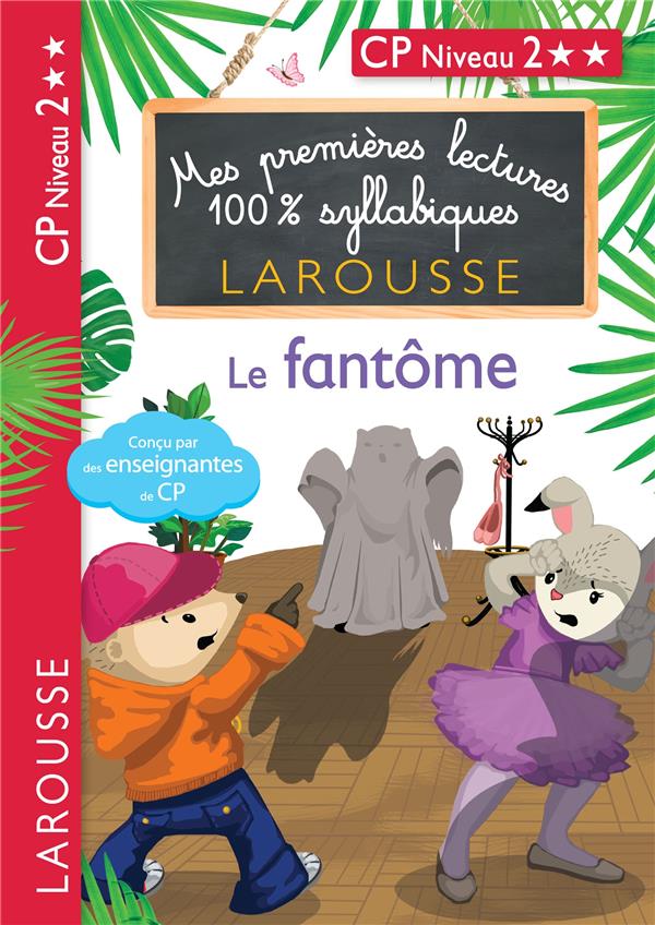 PREMIERES LECTURES 100% SYLLABIQUES - LE FANTOME