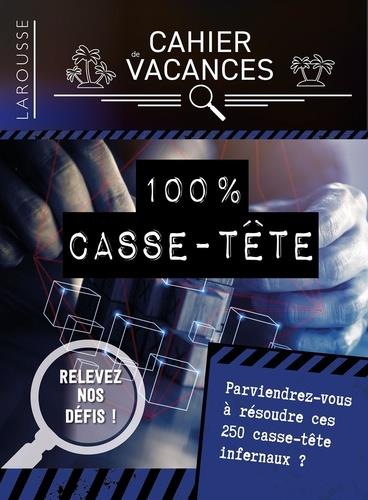 CAHIER DE VACANCES LAROUSSE (ADULTES) SPECIAL CASSE-TETES