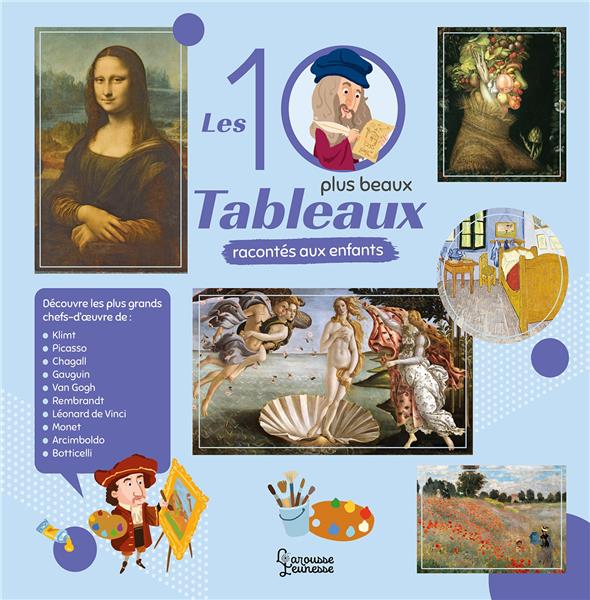 LES 10 PLUS BEAUX TABLEAUX RACONTES AUX ENFANTS