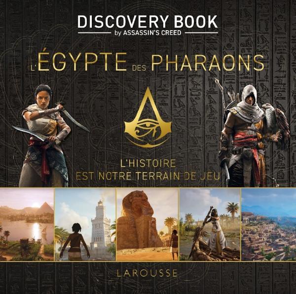 ASSASSIN'S CREED DISCOVERY BOOK - L'EGYPTE DES PHARAONS