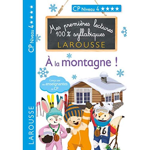 MES PREMIERES LECTURES 100 % SYLLABIQUES NIVEAU 4 - A LA MONTAGNE