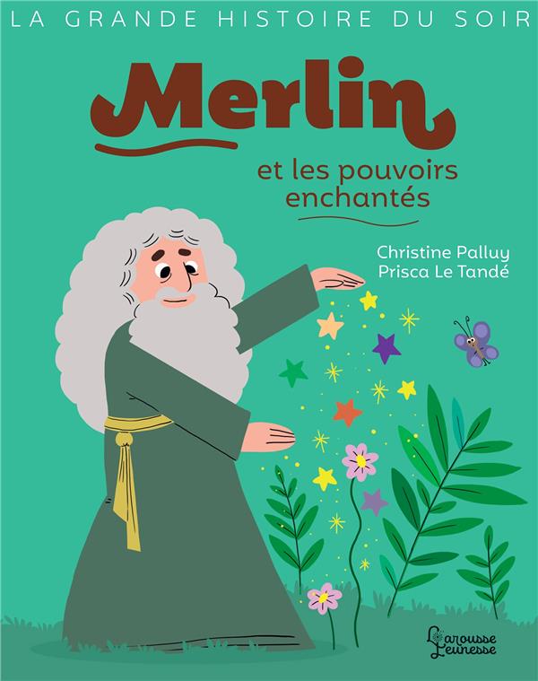 MERLIN ET LES POUVOIRS ENCHANTES