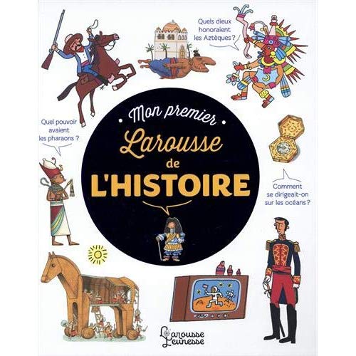 MON PREMIER LAROUSSE DE L'HISTOIRE