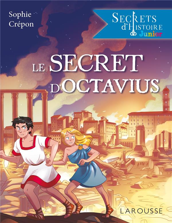 SECRETS D'HISTOIRE JUNIOR -  LE SECRET D'OCTAVIUS