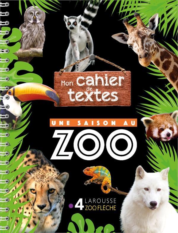CAHIER DE TEXTES UNE SAISON AU ZOO CAHIER DE TEXTES UNE SAISON AU ZOO